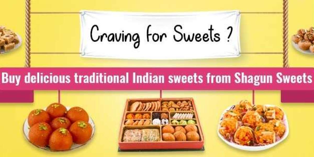 Shagun Sweets- Serving delightful sweets to its customers