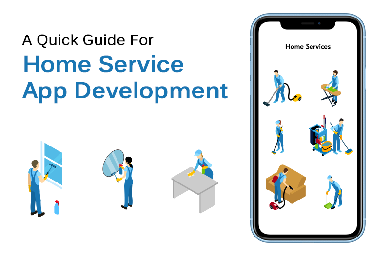 A Quick Guide For Home Service App Development