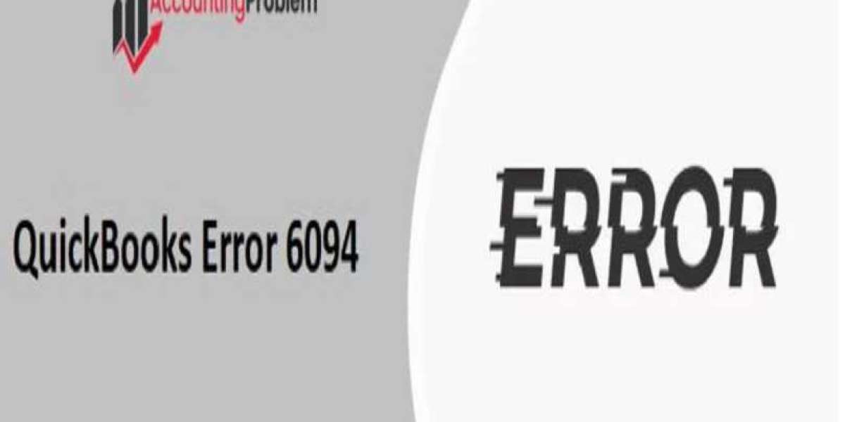 A Simple and Easy Solutions to fix QuickBooks Error 6094